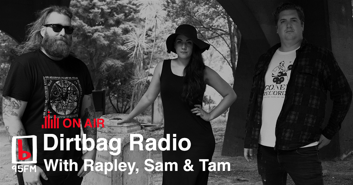 Dirtbag Radio 95bFM